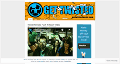 Desktop Screenshot of gettwistedmusic.wordpress.com