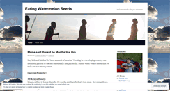 Desktop Screenshot of eatingwatermelonseeds.wordpress.com