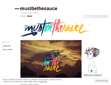 Tablet Screenshot of mustbethesauce.wordpress.com