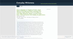 Desktop Screenshot of everydaywhiteness.wordpress.com