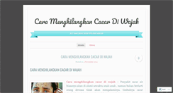 Desktop Screenshot of caramenghilangkancacardiwajah.wordpress.com