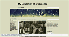 Desktop Screenshot of myeducationofagardener.wordpress.com