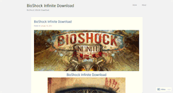 Desktop Screenshot of bioshockinfinitedownload.wordpress.com