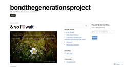 Desktop Screenshot of bondthegenerationsproject.wordpress.com