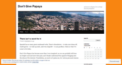 Desktop Screenshot of dontgivepapaya.wordpress.com