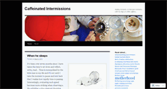 Desktop Screenshot of caffeinatedintermissions.wordpress.com