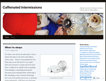 Tablet Screenshot of caffeinatedintermissions.wordpress.com
