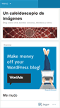 Mobile Screenshot of caleidoscopiodeimagenes.wordpress.com