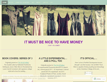Tablet Screenshot of itmustbenicetohavemoney.wordpress.com