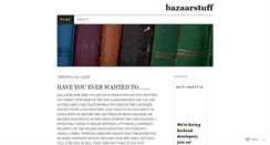 Desktop Screenshot of bazaarstuff.wordpress.com