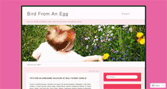 Desktop Screenshot of birdfromanegg.wordpress.com