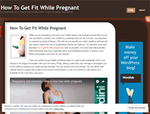 Tablet Screenshot of howtogetfitwhilepregnant.wordpress.com