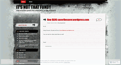 Desktop Screenshot of notthatfundy.wordpress.com