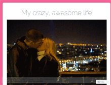 Tablet Screenshot of mycrazyawesomelife.wordpress.com