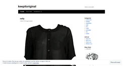 Desktop Screenshot of keepitoriginal.wordpress.com