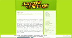 Desktop Screenshot of laylowandtwitch.wordpress.com