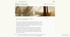 Desktop Screenshot of biblicalwellness.wordpress.com
