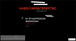 Desktop Screenshot of maesoundsinteresting.wordpress.com