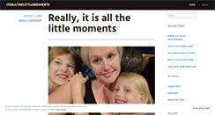 Desktop Screenshot of itsallthelittlemoments.wordpress.com