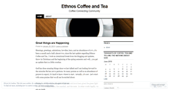 Desktop Screenshot of ethnoscoffeeandtea.wordpress.com