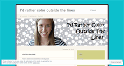 Desktop Screenshot of idrathercoloroutsidethelines.wordpress.com
