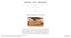Desktop Screenshot of muddyfeetmemoirs.wordpress.com