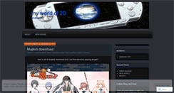 Desktop Screenshot of myworldof2d.wordpress.com