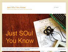 Tablet Screenshot of justsoulyouknow.wordpress.com