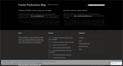 Desktop Screenshot of fischerproductions.wordpress.com