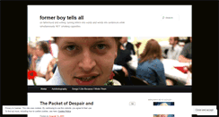 Desktop Screenshot of formerboytellsall.wordpress.com