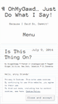 Mobile Screenshot of ohmygawdjustdowhatisay.wordpress.com