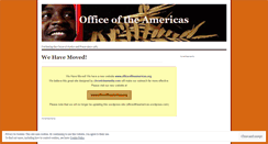 Desktop Screenshot of officeoftheamericas.wordpress.com