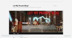 Desktop Screenshot of letmypeopleblog.wordpress.com