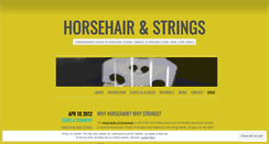 Desktop Screenshot of listentohorsehairandstrings.wordpress.com