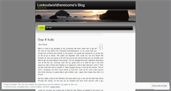Desktop Screenshot of lookoutworldhereicome.wordpress.com
