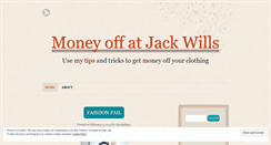 Desktop Screenshot of moneyoffatjackwills.wordpress.com