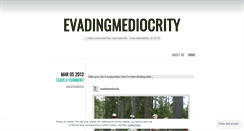 Desktop Screenshot of evadingmediocrity.wordpress.com