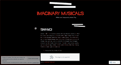 Desktop Screenshot of imaginarymusicals.wordpress.com