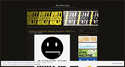 Desktop Screenshot of dirtydisconinja.wordpress.com