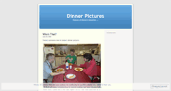 Desktop Screenshot of dinnerpictures.wordpress.com