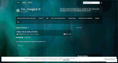 Desktop Screenshot of ivegoogledit.wordpress.com