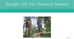 Desktop Screenshot of benefitsoftreeremovalservices.wordpress.com