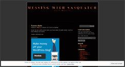 Desktop Screenshot of messingwithsasquatch.wordpress.com