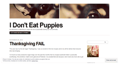 Desktop Screenshot of idonteatpuppies.wordpress.com