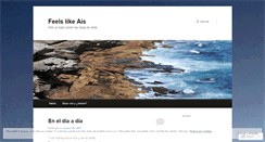 Desktop Screenshot of feelslikeais.wordpress.com