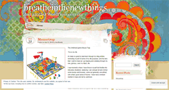 Desktop Screenshot of breatheinthenewthings.wordpress.com