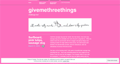 Desktop Screenshot of givemethreethings.wordpress.com