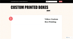 Desktop Screenshot of customprintedboxes.wordpress.com