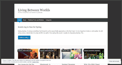 Desktop Screenshot of livingbetweenworlds.wordpress.com