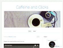 Tablet Screenshot of caffeineandclicks.wordpress.com
